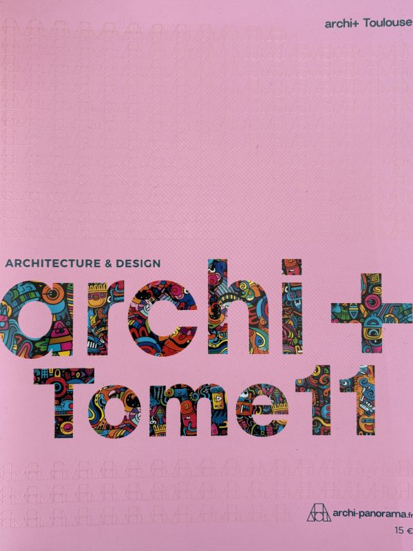 Couverture revue Archi+ Tome 11 Toulouse - parution Koloré architecte d'intérieur